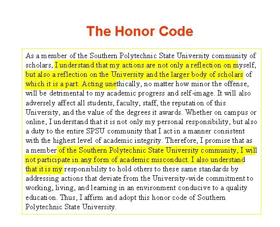 The Honor Code As a member of the Southern Polytechnic State University community of