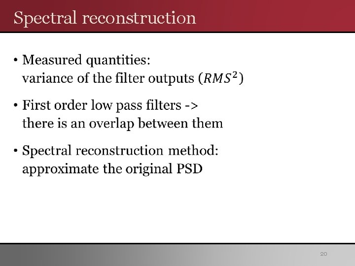 Spectral reconstruction • 20 Spectral reconstruction • 20