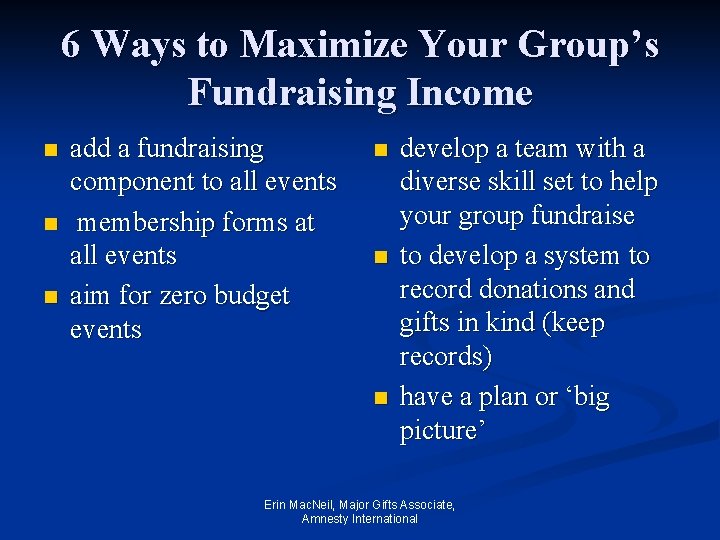 6 Ways to Maximize Your Group’s Fundraising Income n n n add a fundraising