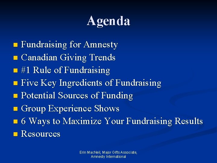 Agenda Fundraising for Amnesty n Canadian Giving Trends n #1 Rule of Fundraising n