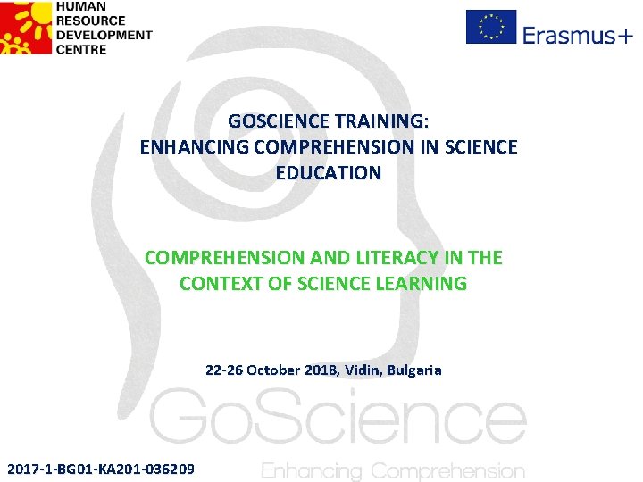 GOSCIENCE TRAINING: ENHANCING COMPREHENSION IN SCIENCE EDUCATION COMPREHENSION AND LITERACY IN THE CONTEXT OF