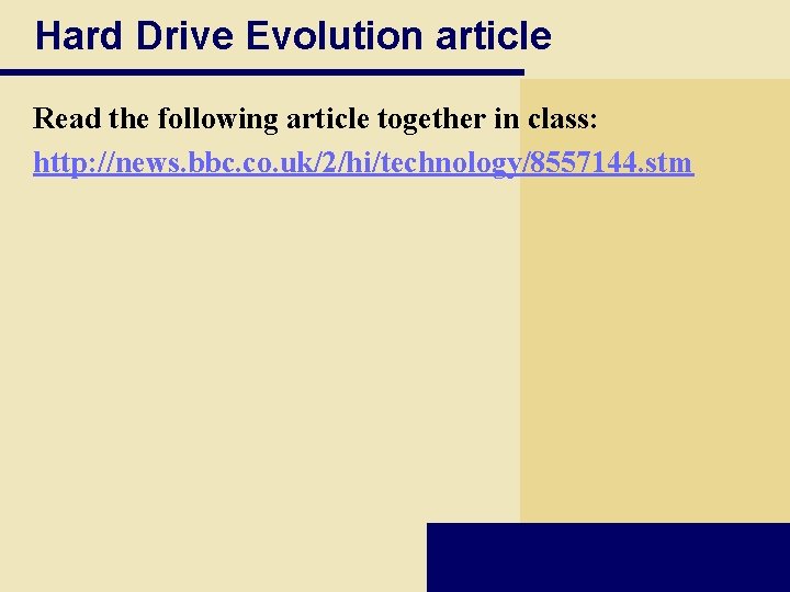 Hard Drive Evolution article Read the following article together in class: http: //news. bbc.
