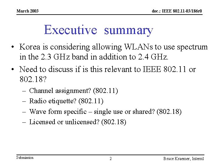 March 2003 doc. : IEEE 802. 11 -03/186 r 0 Executive summary • Korea