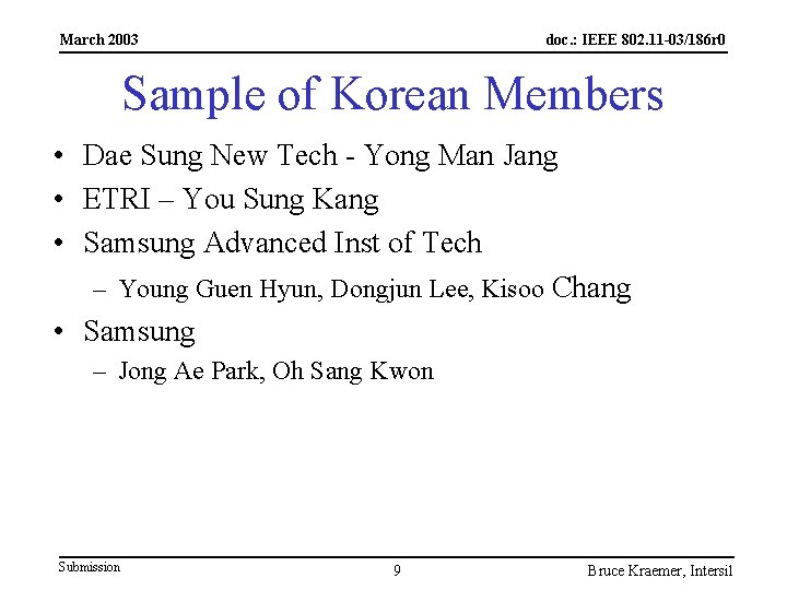 March 2003 doc. : IEEE 802. 11 -03/186 r 0 Sample of Korean Members