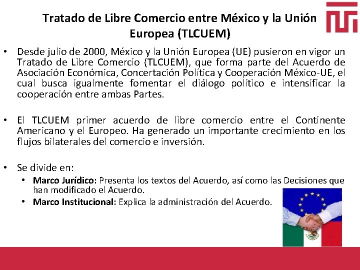 Tratado de Libre Comercio entre México y la Unión Europea (TLCUEM) • Desde julio