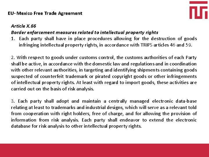 EU- Mexico Free Trade Agreement Article X. 66 Border enforcement measures related to intellectual