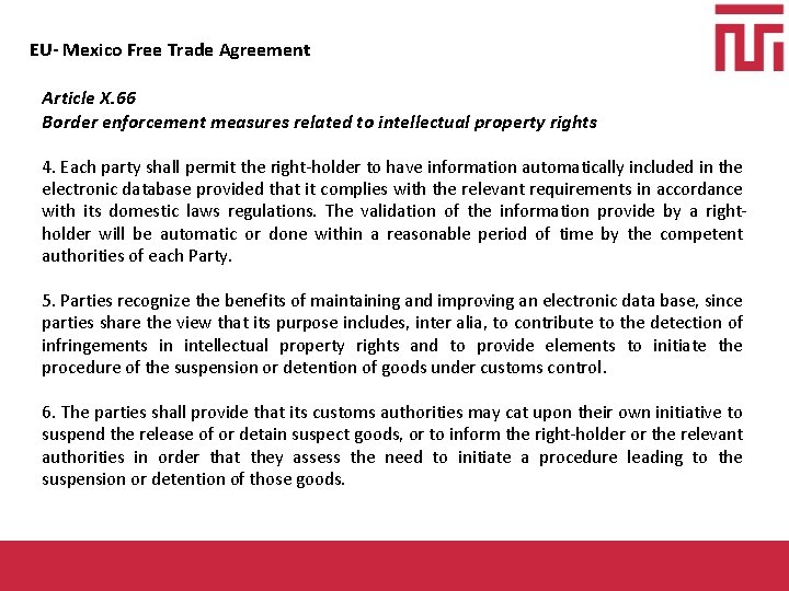 EU- Mexico Free Trade Agreement Article X. 66 Border enforcement measures related to intellectual