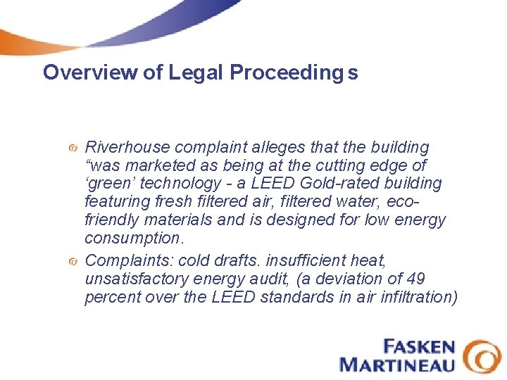 Overview of Legal Proceeding s Riverhouse complaint alleges that the building “was marketed as