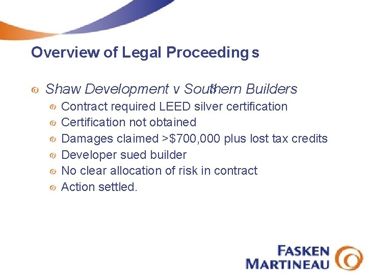 Overview of Legal Proceeding s S Shaw Development v Southern Builders Contract required LEED