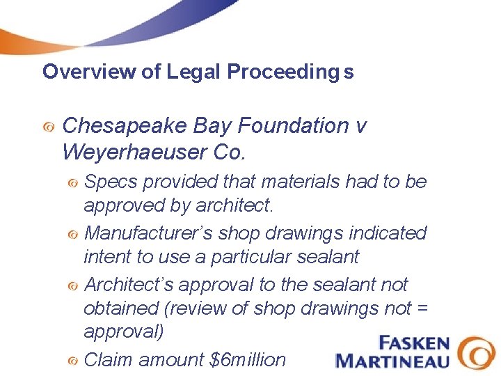 Overview of Legal Proceeding s Chesapeake Bay Foundation v Weyerhaeuser Co. Specs provided that