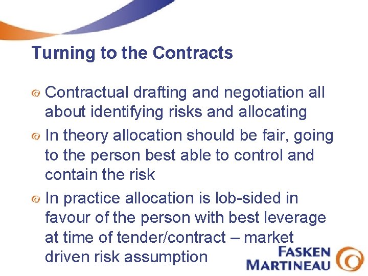 Turning to the Contracts Contractual drafting and negotiation all about identifying risks and allocating