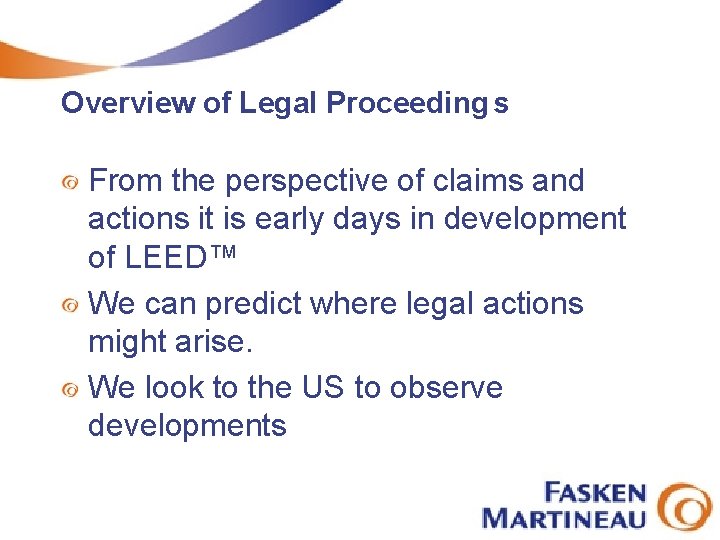 Overview of Legal Proceeding s From the perspective of claims and actions it is