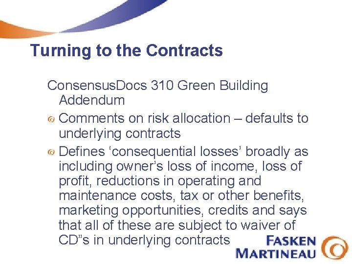 Turning to the Contracts Consensus. Docs 310 Green Building Addendum Comments on risk allocation