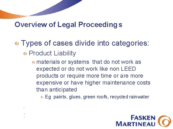 Overview of Legal Proceeding s Types of cases divide into categories: Product Liability materials