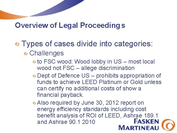 Overview of Legal Proceeding s Types of cases divide into categories: Challenges to FSC