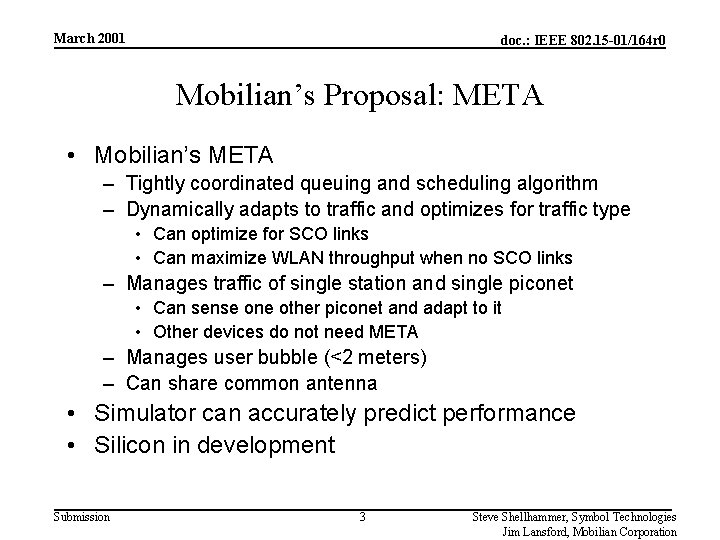 March 2001 doc. : IEEE 802. 15 -01/164 r 0 Mobilian’s Proposal: META •