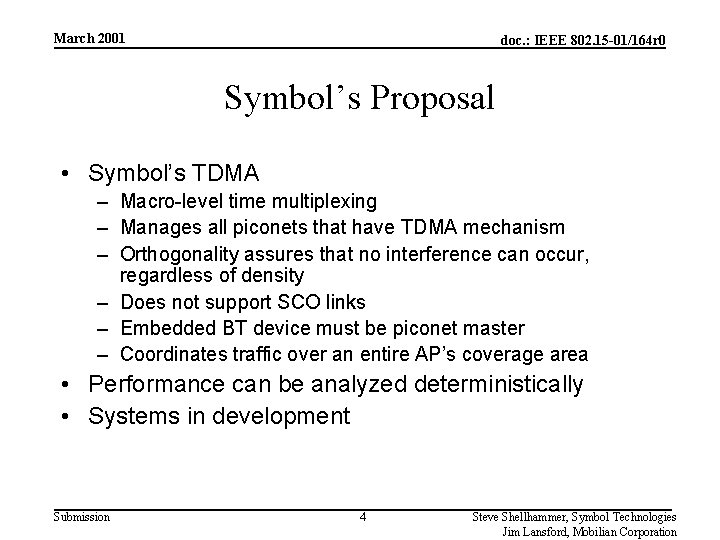 March 2001 doc. : IEEE 802. 15 -01/164 r 0 Symbol’s Proposal • Symbol’s