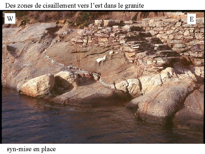 Des zones de cisaillement vers l’est dans le granite W syn-mise en place E