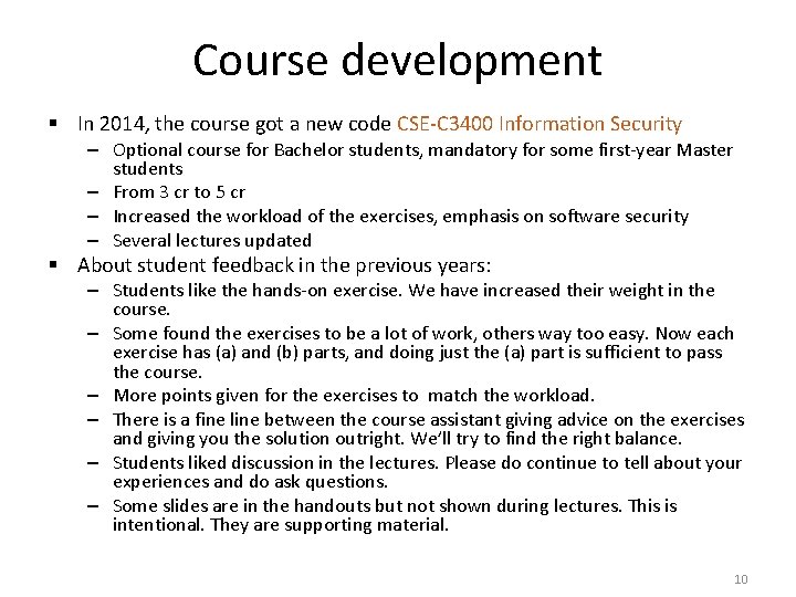 Course development § In 2014, the course got a new code CSE-C 3400 Information