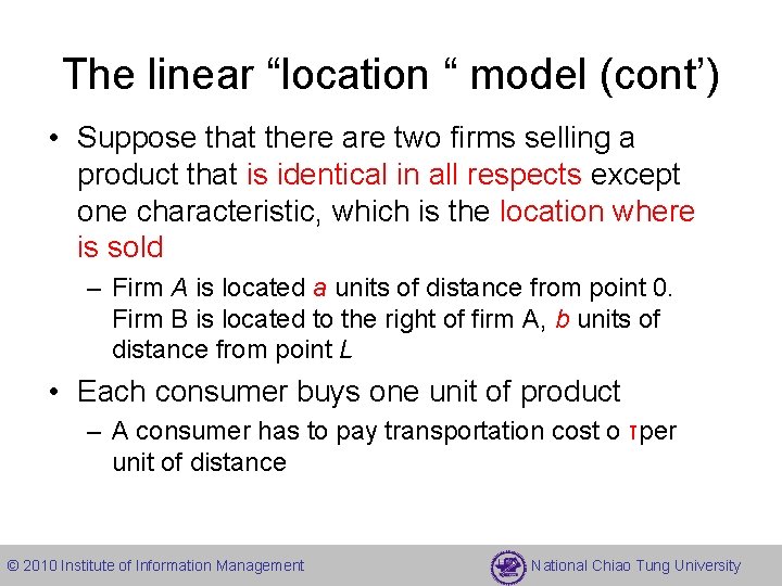 The linear “location “ model (cont’) • Suppose that there are two firms selling The linear “location “ model (cont’) • Suppose that there are two firms selling