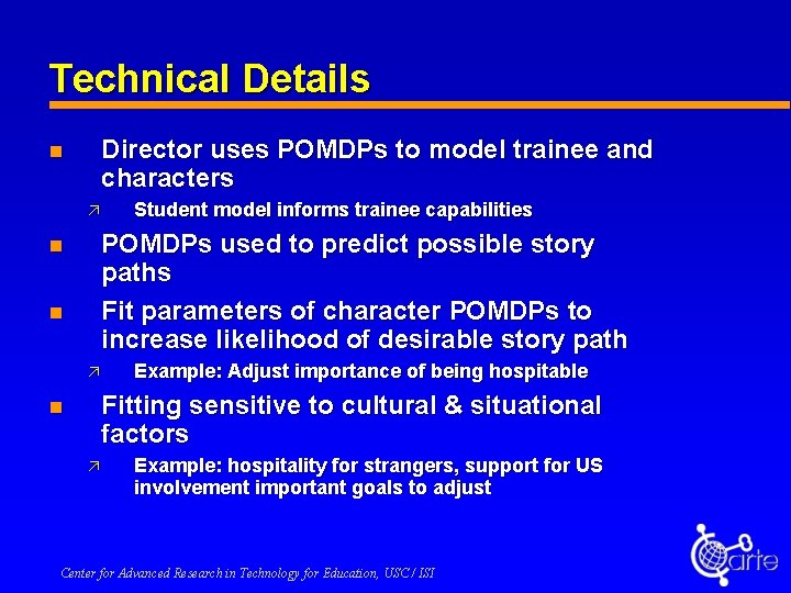 Technical Details Director uses POMDPs to model trainee and characters n ä Student model