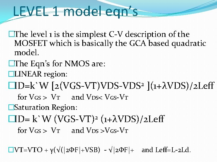 LEVEL 1 model eqn’s �The level 1 is the simplest C-V description of the