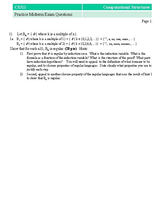 CS 311 Computational Structures Practice Midterm Exam Questions Page 1. 1) Let Bn =