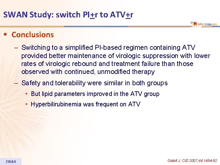 SWAN Study: switch PI+r to ATV+r § Conclusions – Switching to a simplified PI-based