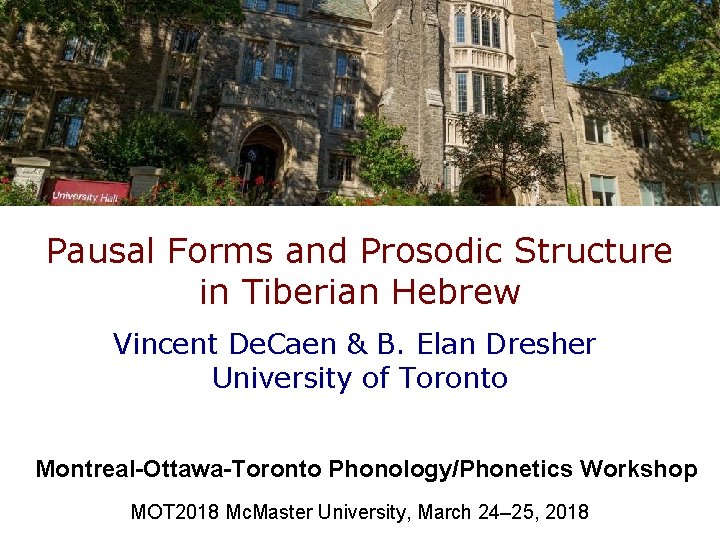 Pausal Forms and Prosodic Structure in Tiberian Hebrew Vincent De. Caen & B. Elan