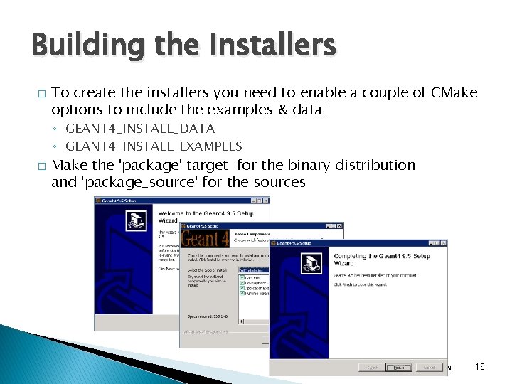 Building the Installers � To create the installers you need to enable a couple