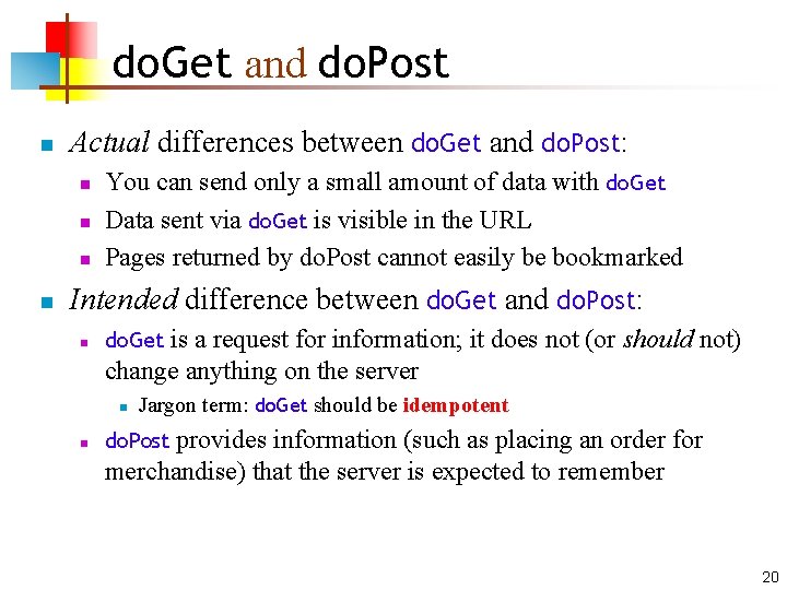 do. Get and do. Post n Actual differences between do. Get and do. Post: