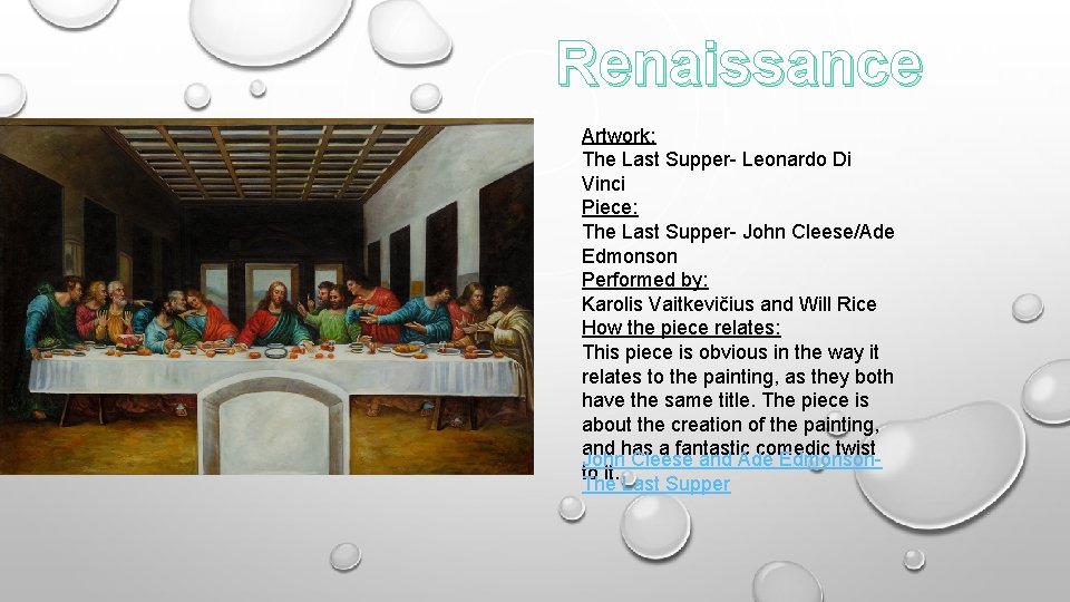 Renaissance Artwork: The Last Supper- Leonardo Di Vinci Piece: The Last Supper- John Cleese/Ade