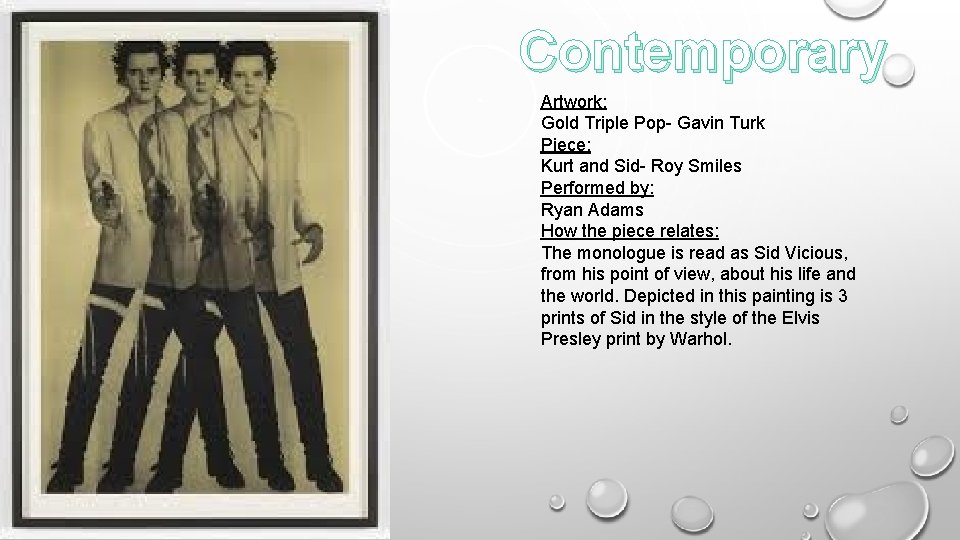 Contemporary Artwork: Gold Triple Pop- Gavin Turk Piece: Kurt and Sid- Roy Smiles Performed