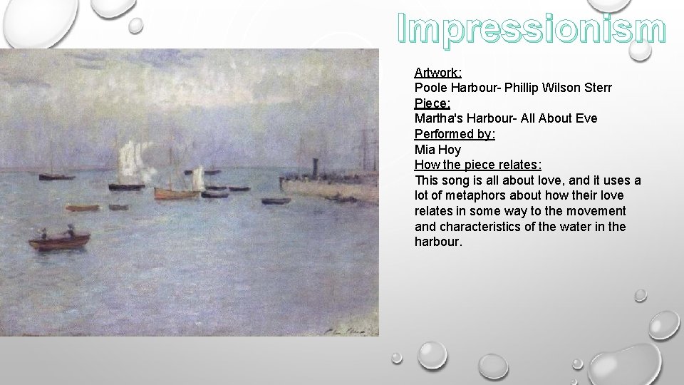 Impressionism Artwork: Poole Harbour- Phillip Wilson Sterr Piece: Martha's Harbour- All About Eve Performed