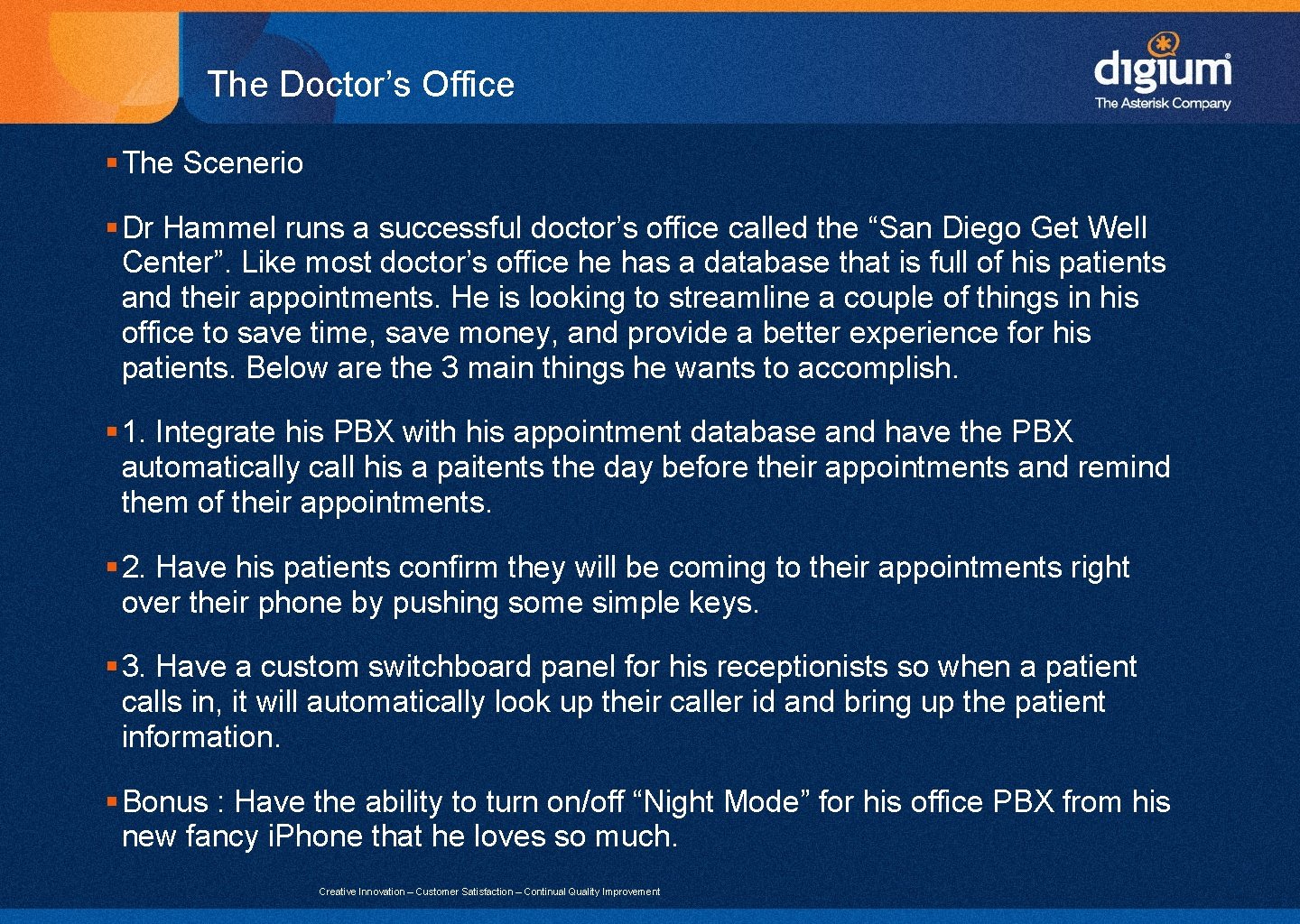 The Doctor’s Office § The Scenerio § Dr Hammel runs a successful doctor’s office