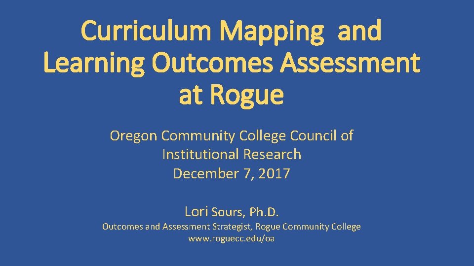 Curriculum Mapping and Learning Outcomes Assessment at Rogue