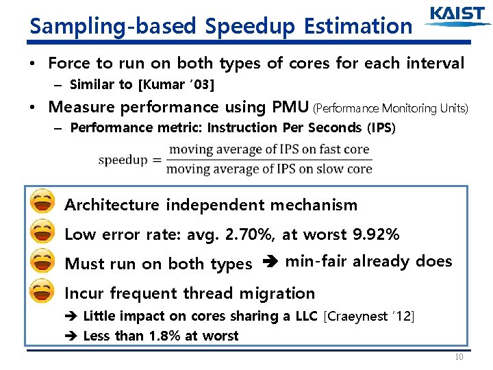 Sampling-based Speedup Estimation • Force to run on both types of cores for each