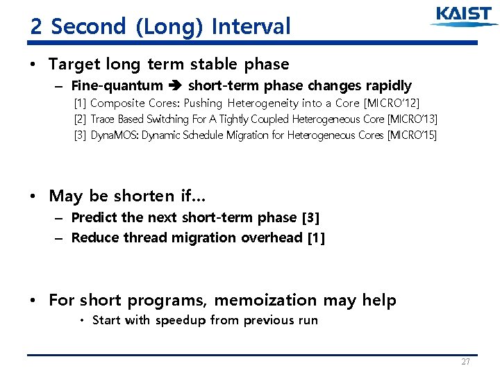 2 Second (Long) Interval • Target long term stable phase – Fine-quantum short-term phase