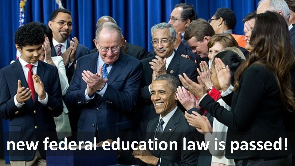 new federal education law is passed! 