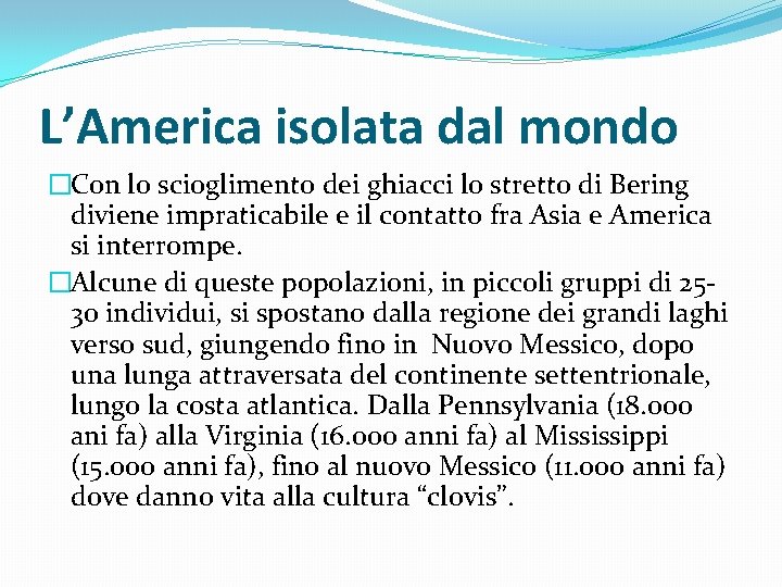 L’America isolata dal mondo �Con lo scioglimento dei ghiacci lo stretto di Bering diviene