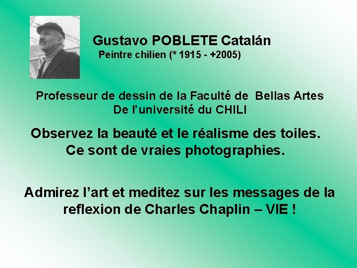 Gustavo POBLETE Catalán Peintre chilien (* 1915 - +2005) Professeur de dessin de la