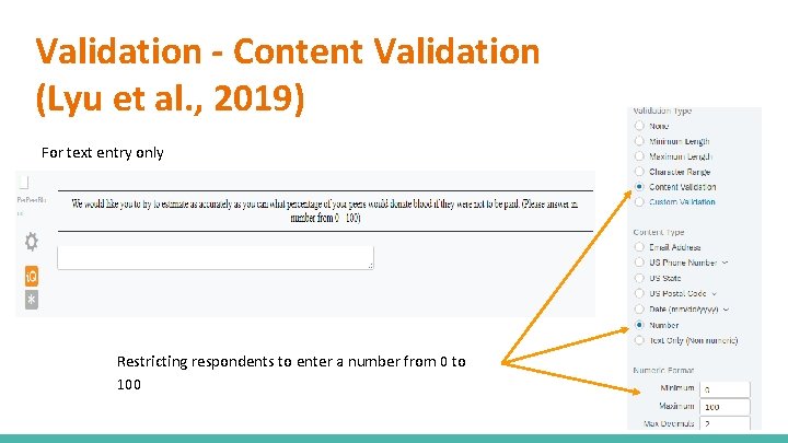 Validation - Content Validation (Lyu et al. , 2019) For text entry only Restricting