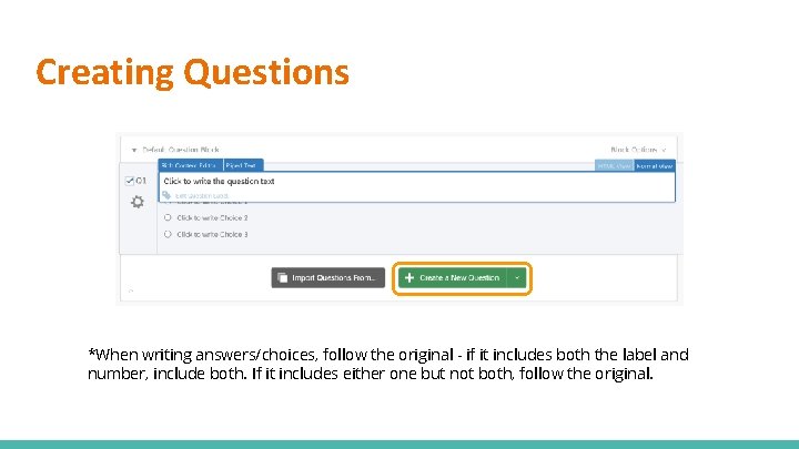 Creating Questions *When writing answers/choices, follow the original - if it includes both the