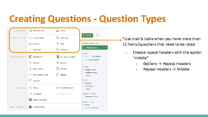 Creating Questions - Question Types *Use matrix table when you have more than 10