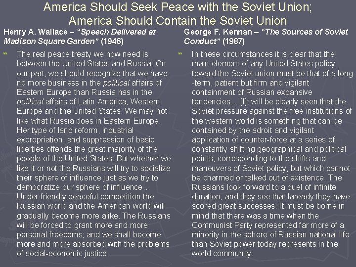 America Should Seek Peace with the Soviet Union; America Should Contain the Soviet Union