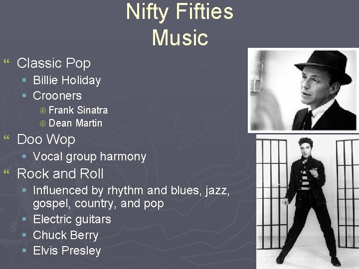 Nifty Fifties Music } Classic Pop § Billie Holiday § Crooners Frank Sinatra Dean