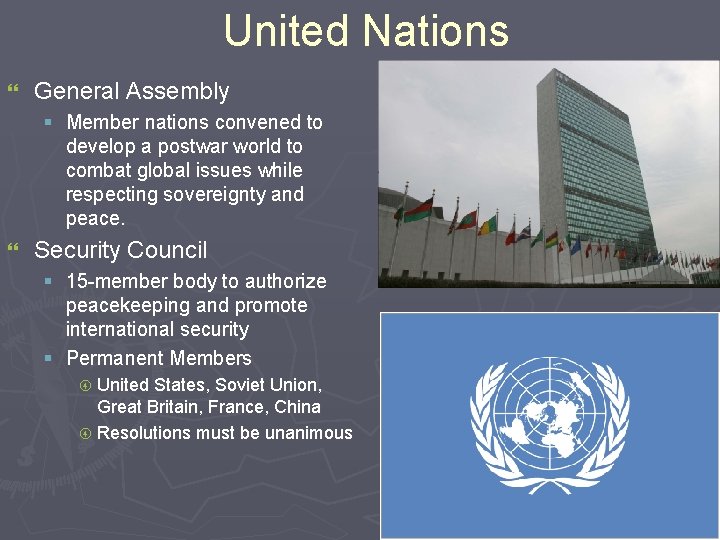 United Nations } General Assembly § Member nations convened to develop a postwar world