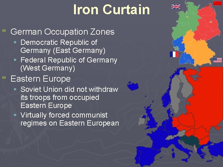 Iron Curtain } German Occupation Zones § Democratic Republic of Germany (East Germany) §