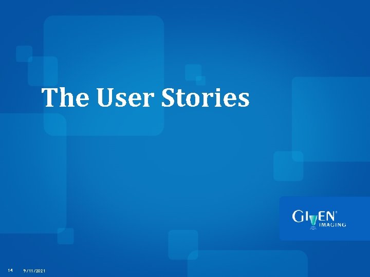 The User Stories 14 9/11/2021 