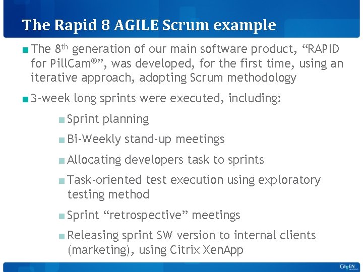 The Rapid 8 AGILE Scrum example ■ The 8 th generation of our main